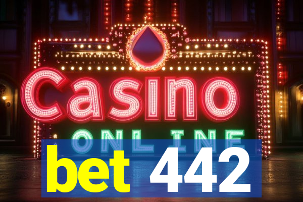 bet 442